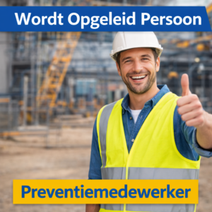 Cursus Preventiemedewerker (NL); nodig voor iedere organisatie!